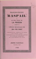 François-Vincent Raspail, Ou Le bon usage de la prison. Précédé de L'étude impartiale sur Jean-Paul Marat