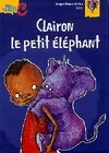 Clairon le petit éléphant