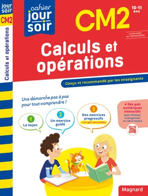 Calculs et opérations CM2 - Cahier Jour Soir, Conçu et recommandé par les enseignants
