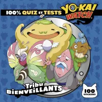 Yo-Kai Watch - 100% quiz et tests tribu Bienveillants