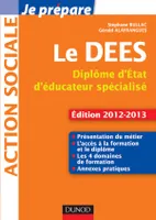Je prépare le DEES - Diplôme d'État d'éducateur spécialisé - Edition 2012-2013, Diplôme d'État d'éducateur spécialisé - Edition 2012-2013