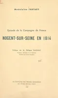 Épisode de la Campagne de France : Nogent-sur-Seine en 1814
