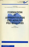 Formation et apprentissage des adultes peu qualifiés, actes du colloque des 24 et 25 juin 1992