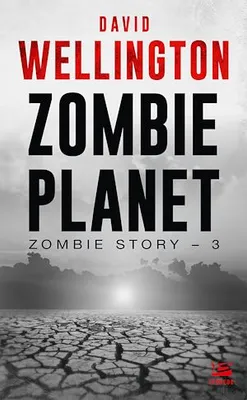 Zombie Story, T3 : Zombie Planet, Zombie Story, T3