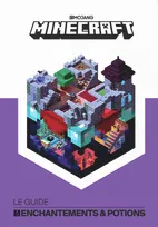 Minecraft / le guide enchantements & potions