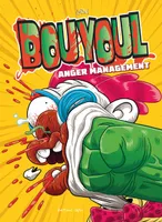 2, Bouyoul T02, Anger management