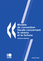 Modèle de convention fiscale concernant le revenu et la fortune : Version abrégée 2010