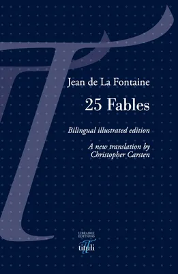 25 Fables, Bilingual illustrated edition - Edition bilingue illustrée