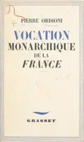 Vocation monarchique de la France