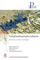 Les grands projets urbains, Territoires, acteurs et stratégies