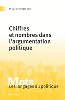 Mots. Les langages du politique, n°100/2012 (numéro spécial), Chiffres et nombres dans l'argumentation politique