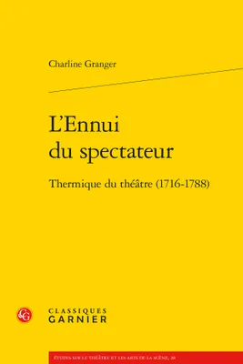 L'ennui du spectateur, Thermique du théâtre (1716-1788)