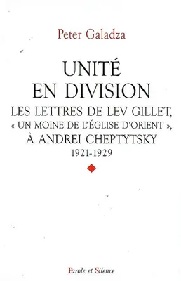unite en division/lev gillet et a cheptytsky, les lettres de Lev Gillet, 
