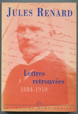 Lettres retrouvées  (1884-1910), 1884-1910