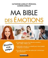 Ma Bible des émotions, 30 exercices et cas pratiques