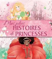 Mes jolis contes, 4, Mes jolies histoires de princesses