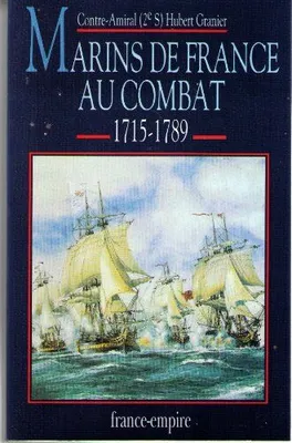 Marins de France au combat., 3, 1715-1789, Marins de France au combat - 1715 1789 tome 3