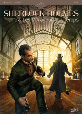 Sherlock Holmes & les voyageurs du temps, 1, Sherlock Holmes et les voyageurs du temps T01, La Trame