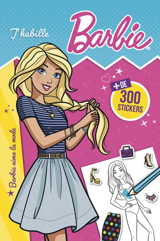 Livres Jeunesse Loisirs et activités Barbie-J'habille - Barbie aime la mode XXX