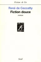 Fiction douce, roman