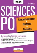 Concours Sciences Po 2019, Réussir toutes les épreuves Concours commun + Bordeaux + Grenoble