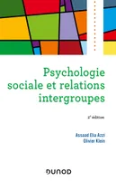 Psychologie sociale et relations intergroupes - 2e éd.