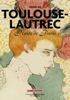 Toulouse-Lautrec, Nuits de Paris