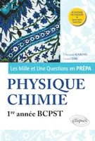 Les 1001 questions de la physique-chimie en prépa - 1re année BCPST - 3e édition actualisée
