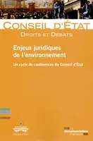 enjeux juridiques de l'environnement, UN CYCLE DE CONFERENCES DU CONSEIL D'ETAT
