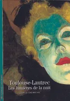 132, Toulouse-Lautrec, Les lumières de la nuit