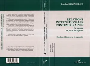 RELATIONS INTERNATIONALES CONTEMPORAINES, Un monde en perte de repères - (Deuxième édition revue et augmentée)