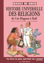 Histoire universelle des religions, De Cro-Magnon à Raël
