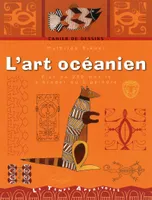 Cahier de dessins - L'art océanien
