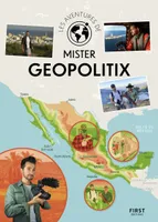 Les aventures de Mister Geopolitix, Découvrir et comprendre le monde !
