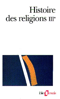Histoire des Religions (Tome 3 Volume 1)), Volume 3-1, Les religions constituées en Asie et leurs contre-courants, les religions chez les peuples sans tradition écrite, mouvements religieux nés de l'acculturation