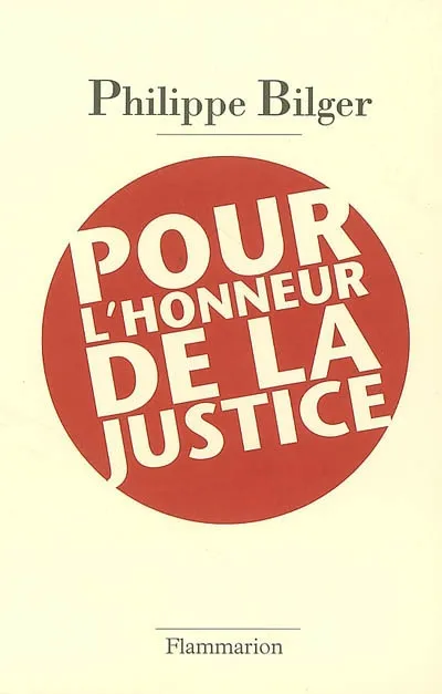 Livres Économie-Droit-Gestion Droit Généralités Pour l'honneur de la justice Philippe Bilger