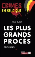 Crimes en Belgique - Les plus grands procès