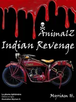 AnimalZ Indian Revenge, Suite de AnimalZ - Thriller - Horreur - Policier