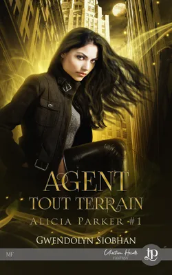 Agent tout terrain, Alicia Parker #1
