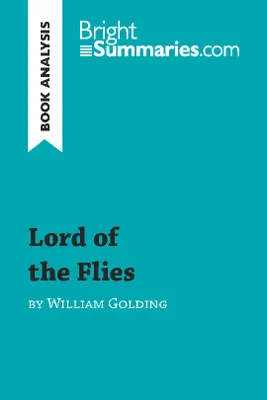 Lord of the Flies by William Golding (Book Analysis), Detailed Summary, Analysis and Reading Guide