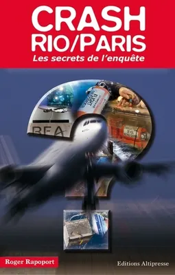 Le mystère du crash Air France Rio-Paris