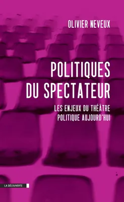 Politiques du spectateur, Les enjeux du théâtre politique aujourd'hui