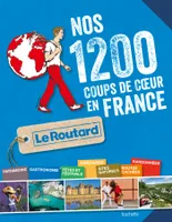 Nos 1 200 coups de coeur du Routard en France