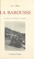 La Barousse, Le pays, son histoire, se mœurs