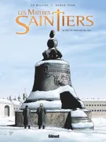 Les maîtres saintiers, 4, Les Maîtres-Saintiers - Tome 04, Une vie pour une vie, 1917