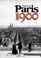 Visages du Paris 1900, 100 photos de légende