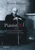 Pianist X, Die Lebensgeschichte eines exzentrischen Genies