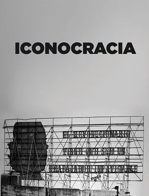 Iconocracia An Image of Power and the Power of Images in Contemporary Cuban Photography /anglais