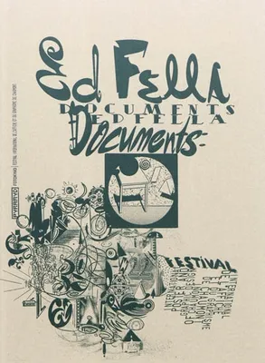Ed Fella documents, [exposition présentée à Chaumont, 21 mai-26 août 2011, dans le cadre du 22e Festival international de l'affiche et du graphisme ainsi qu'à Marseille, 4 novembre-24 décembre 2011, dans le cadre du Festival Laterna magica]