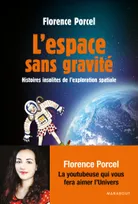 L'espace sans gravité, Histoires insolites de l'exploration spatiale